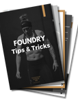 Foundry's Tips & Tricks